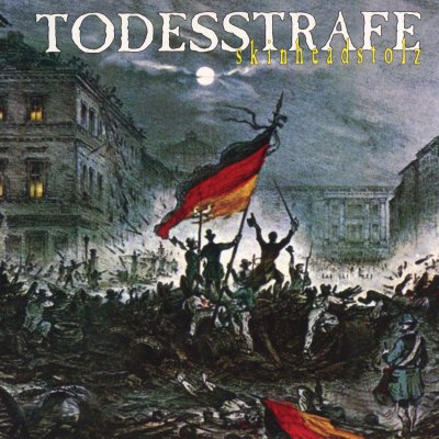 TODESSTRAFE - Skinhead Stolz